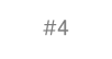#4